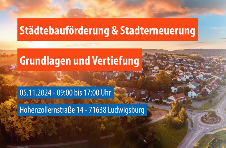 Jetzt anmelden zum Seminar „Städtebauförderung und Stadterneuerung“